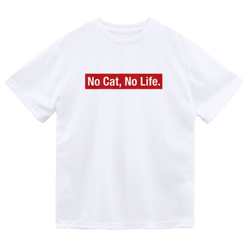猫がいなくても生きていけるの？ Dry T-Shirt