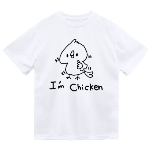 I am chicken Dry T-Shirt