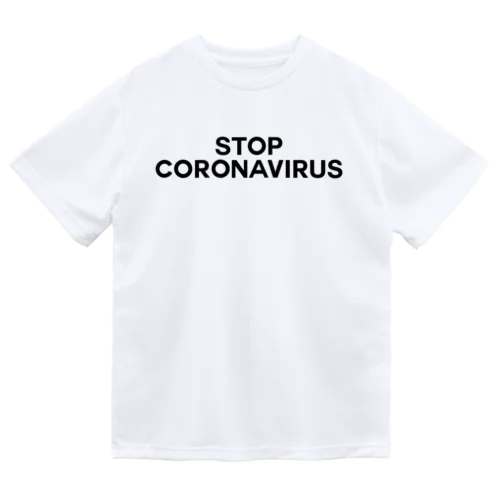 STOP CORONAVIRUS-ストップ コロナウイルス- Dry T-Shirt