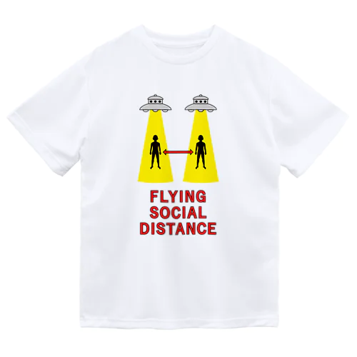 FLYING SOCIAL DISTANCE Dry T-Shirt