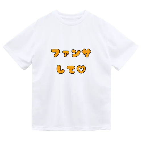 ファンサして♡(メンカラ オレンジ) Dry T-Shirt