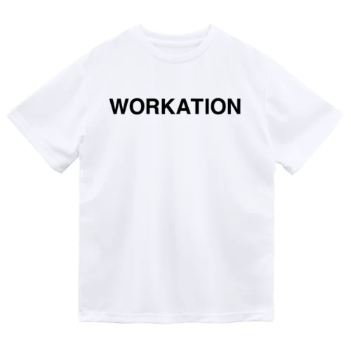 WORKATION-ワーケーション- ドライTシャツ