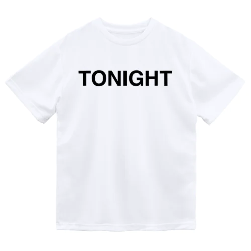 TONIGHT-トゥナイト- ドライTシャツ