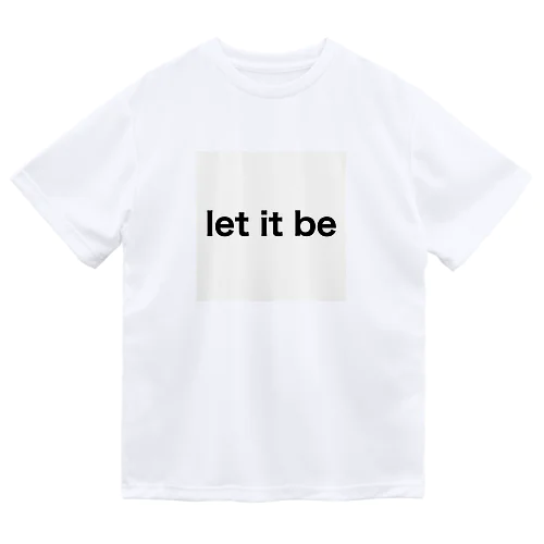 Let it be ドライTシャツ