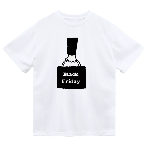 ブラックフライデー Dry T-Shirt
