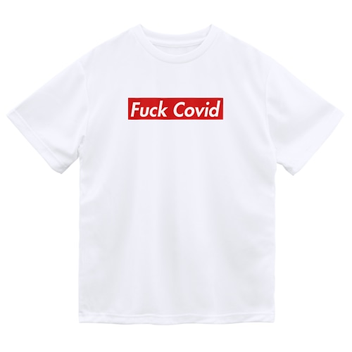Fuck Covid-19 Dry T-Shirt