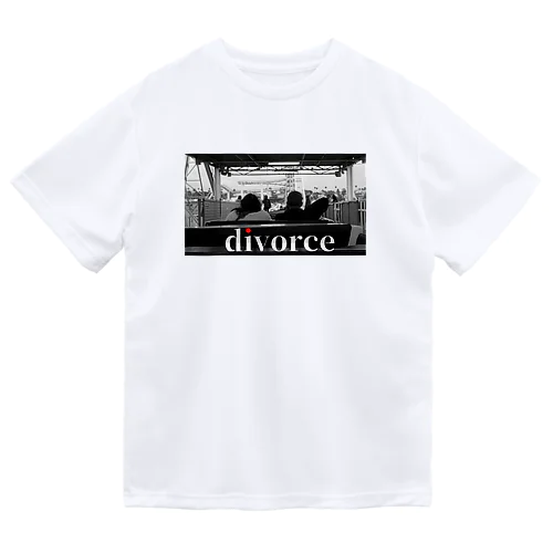 Divorce Dry T-Shirt