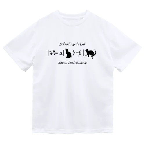 シュレーディンガーの猫（黒字） Dry T-Shirt