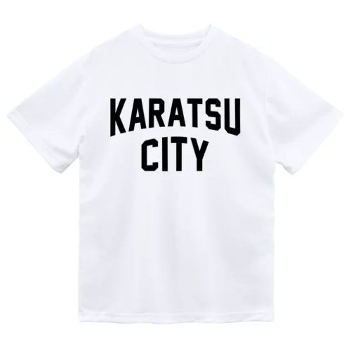 唐津市 KARATSU CITY ドライTシャツ