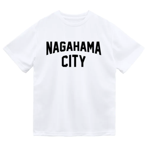 長浜市 NAGAHAMA CITY Dry T-Shirt