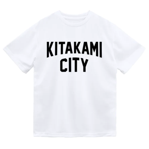 北上市 KITAKAMI CITY Dry T-Shirt