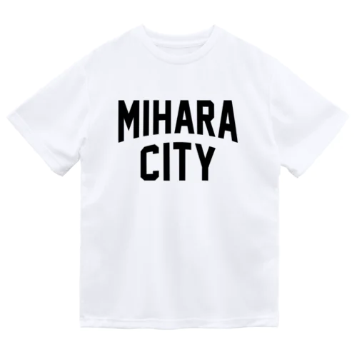 三原市 MIHARA CITY Dry T-Shirt