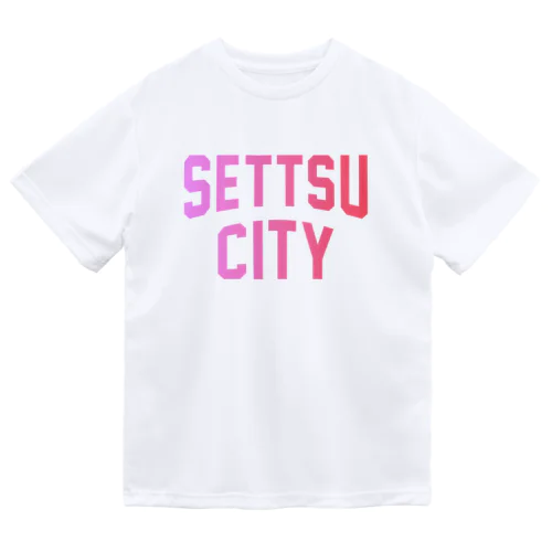 摂津市 SETTSU CITY ドライTシャツ