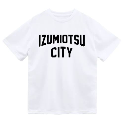 泉大津市 IZUMIOTSU CITY ドライTシャツ