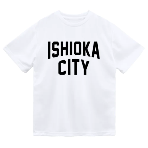 石岡市 ISHIOKA CITY Dry T-Shirt