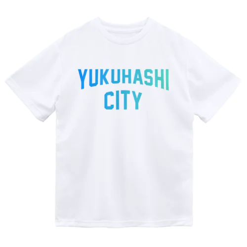 行橋市 YUKUHASHI CITY Dry T-Shirt