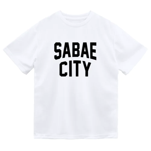 鯖江市 SABAE CITY Dry T-Shirt