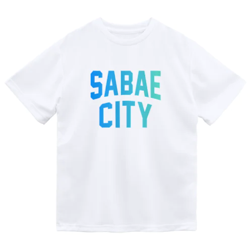 鯖江市 SABAE CITY Dry T-Shirt