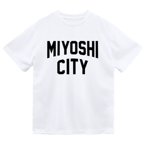 みよし市 MIYOSHI CITY Dry T-Shirt