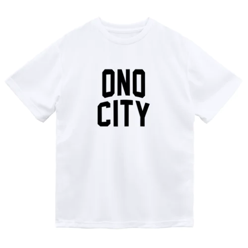 小野市 ONO CITY Dry T-Shirt