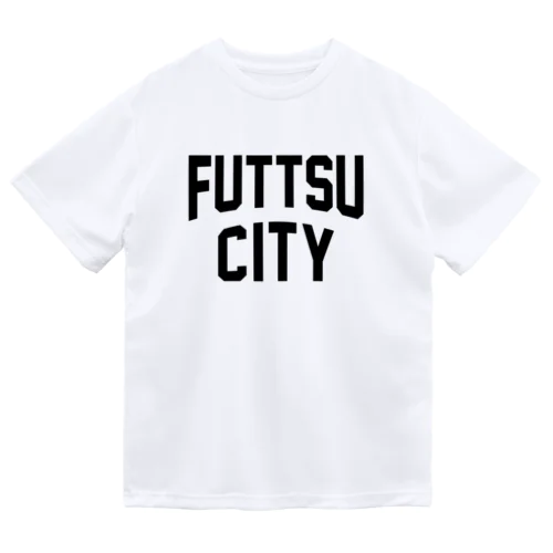 富津市 FUTTSU CITY Dry T-Shirt