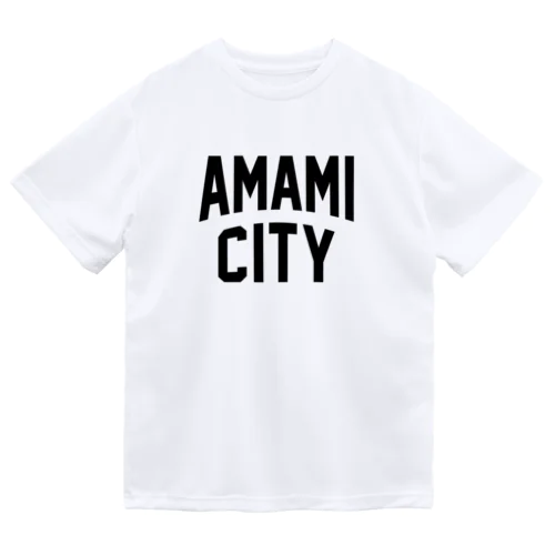 奄美市 AMAMI CITY Dry T-Shirt
