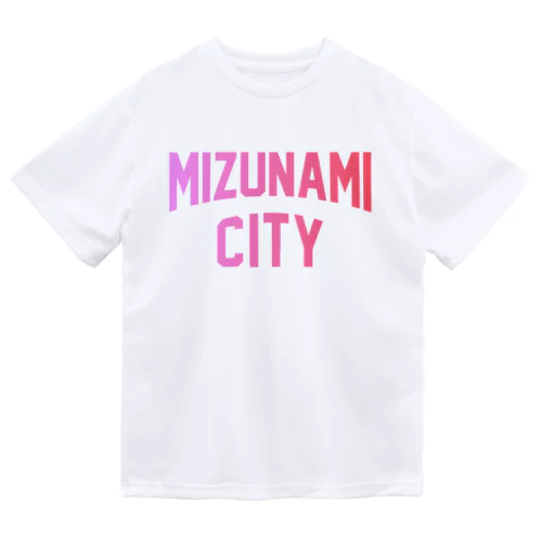 瑞浪市 MIZUNAMI CITY Dry T-Shirt