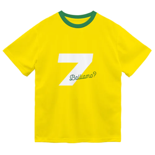 7番　balliamo? ドライTシャツ