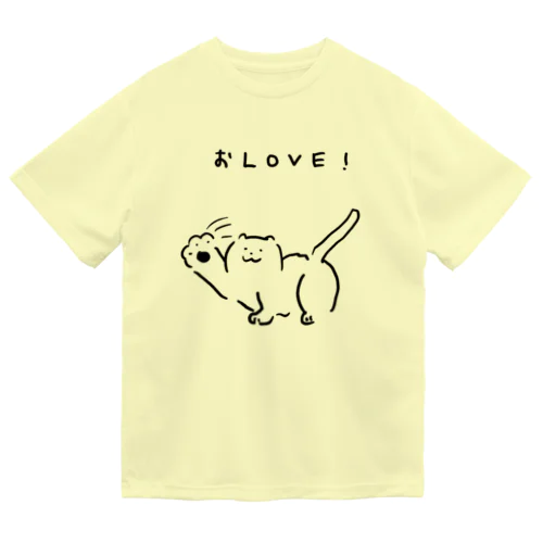 おLOVE！ Dry T-Shirt