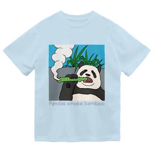 Pandas smoke bamboo Dry T-Shirt