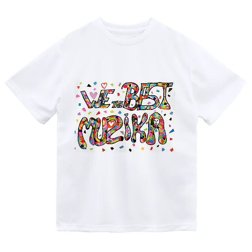 We The Best Muzika ロゴ～みんなで貼り絵バージョン～ Dry T-Shirt