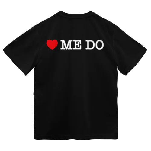 ♡ ME DO Dry T-Shirt