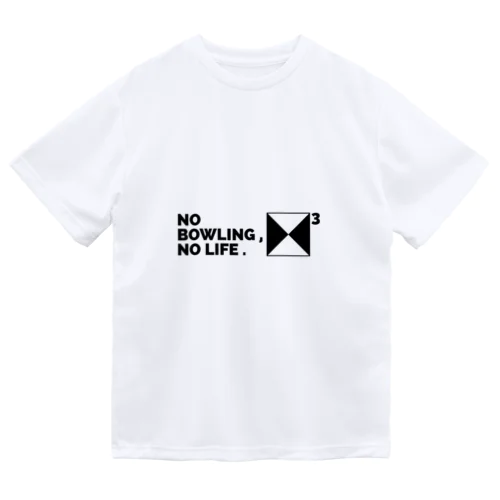 NO BOWLING , NO LIFE .　ブラック ドライTシャツ