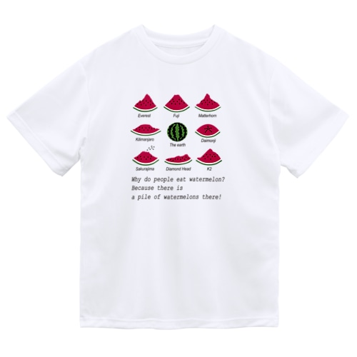 世界のスイカの山々 Dry T-Shirt