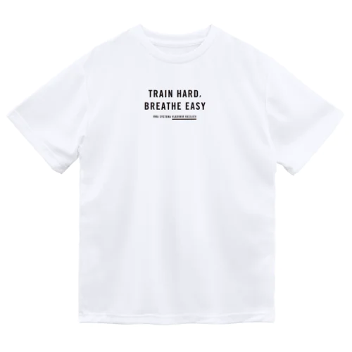 TRAIN HARD, BREATHE EASY ドライTシャツ