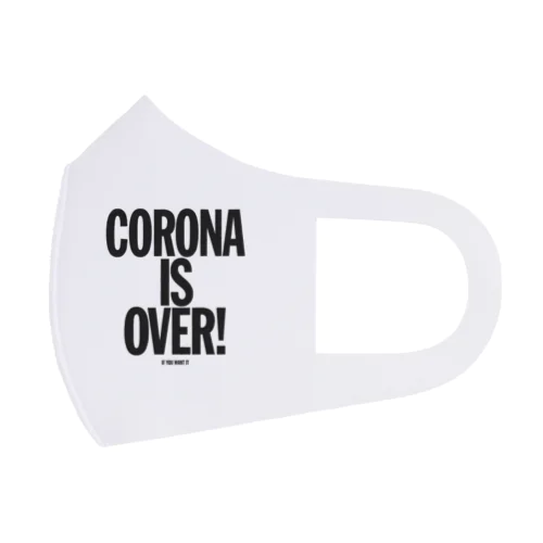 CORONA IS OVER! （If You Want It） Face Mask