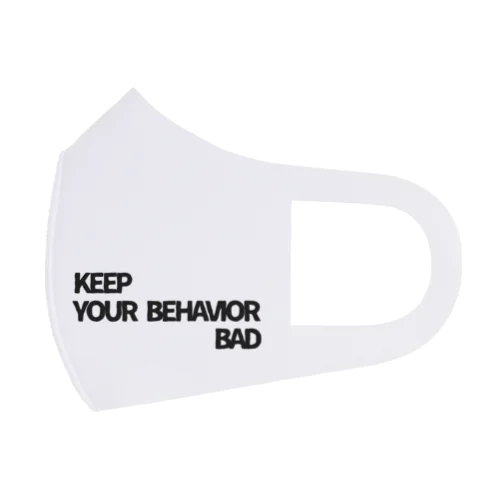 KEEP YOUR BEHAVIOR BADシリーズ Face Mask