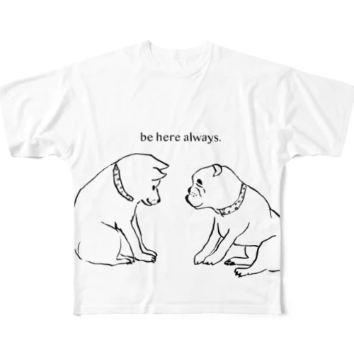 be here always.　いつもいっしょ。 All-Over Print T-Shirt