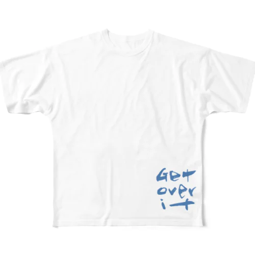 Get over it Tシャツ フルグラフィックTシャツ