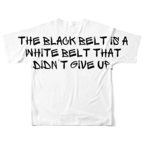 The black belt is... フルグラフィックTシャツ