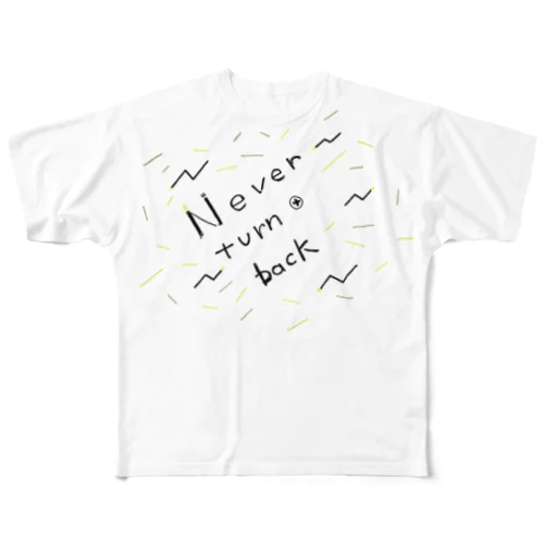 never turn back フルグラフィックTシャツ