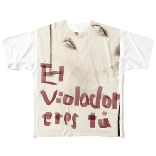 el  violador eres tu  フルグラフィックTシャツ