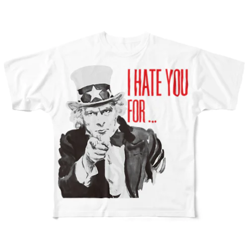 I HATE YOU FOR ... フルグラフィックTシャツ