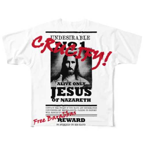 EVERYONE SAYS "CRUCIFY!" All-Over Print T-Shirt