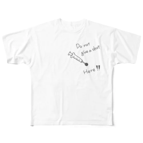 Do not give a shot Here!! フルグラフィックTシャツ
