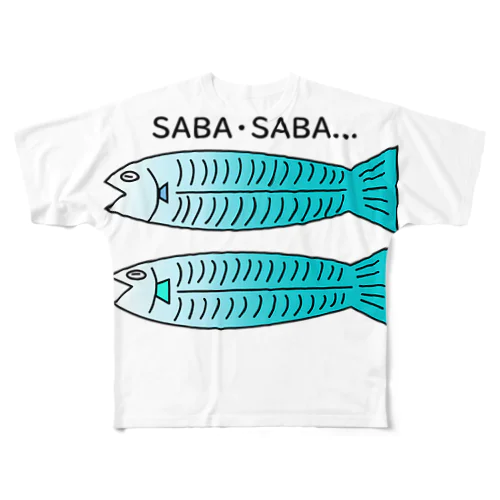 SABA・SABA...！ フルグラフィックTシャツ