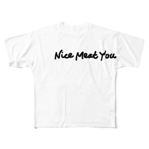 Nice Meat You フルグラフィックTシャツ