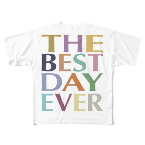 THE BEST DAY EVER All-Over Print T-Shirt