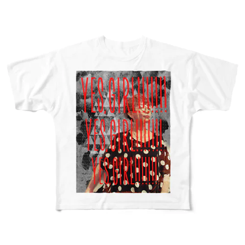 Yes,Girl!!!!!!!Yes,Girl!!!!!!!Yes,Girl!!!!!!! T All-Over Print T-Shirt