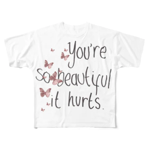 you’re so beautiful T フルグラフィックTシャツ